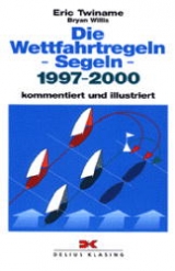 Die Wettfahrtregeln - Segeln 2001-2004 - Eric Twiname, Bryan Willis