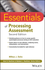 Essentials of Processing Assessment -  Milton J. Dehn