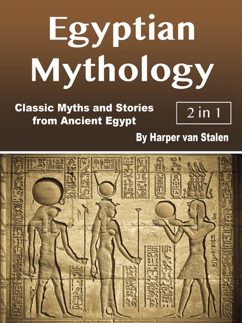 Egyptian Mythology - Harper van Stalen