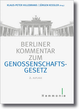 Berliner Kommentar zum Genossenschaftsgesetz - Klaus-Peter Hillebrandt, Jürgen Keßler