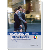 Focussing on Real Estate - Norbert J. Heikamp, Ephrem Wellenbrock, Annegret Buch, Lieselotte Steveling