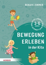 Bewegung erleben in der Kita - Renate Zimmer