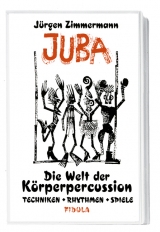 Juba - Die Welt der Körperpercussion - Jürgen Zimmermann