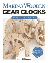 Making Wooden Gear Clocks -  Editors of Scroll Saw Woodworking &  Crafts