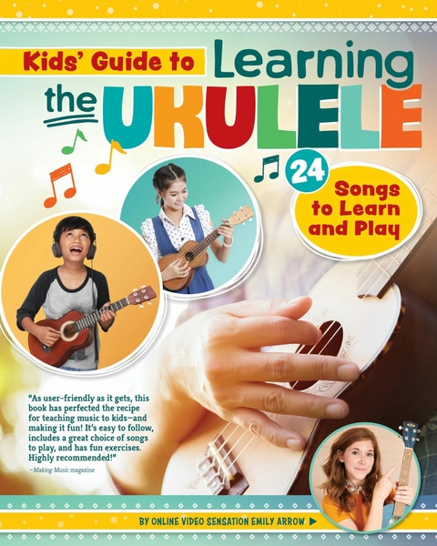 Kids Guide to Learning the Ukulele - Emily Arrow