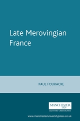 Late Merovingian France - Paul Fouracre, Richard A. Gerberding