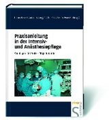 Praxisanleitung in der Intensiv- und Anästhesiepflege - Hannelore Josuks, Georg Pech