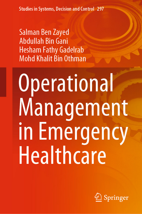 Operational Management in Emergency Healthcare - Salman Ben Zayed, Abdullah Bin Gani, Hesham Fathy Gadelrab, Mohd Khalit Bin Othman