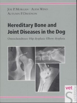 Hereditary Bone and Joint Diseases in the Dog - Joe P Morgan, Alida Wind, Autumn P Davidson