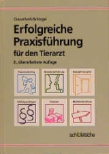 Erfolgreiche Praxisführung für den Tierarzt - Ouwerkerk, Matthijs W; Schlegel, Hansjörg