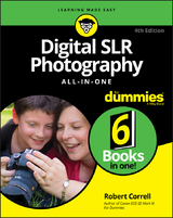 Digital SLR Photography All-in-One For Dummies - Robert Correll