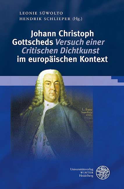 Johann Christoph Gottscheds 'Versuch einer Critischen Dichtkunst' im europäischen Kontext - 