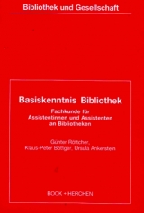 Basiskenntnis Bibliothek - Günter Röttcher, Klaus P Böttger, Ursula Ankerstein