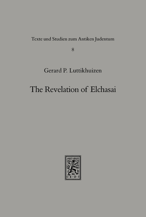 The Revelation of Elchasai -  Gerard P. Luttikhuizen