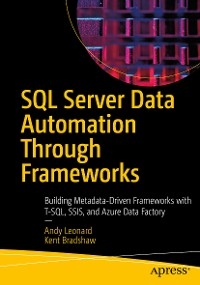 SQL Server Data Automation Through Frameworks - Andy Leonard, Kent Bradshaw