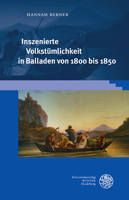 Inszenierte Volkstümlichkeit in Balladen von 1800 bis 1850 -  Hannah Berner