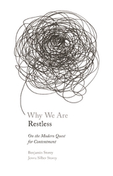 Why We Are Restless -  Benjamin Storey,  Jenna Silber Storey