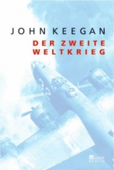 Der Zweite Weltkrieg - John Keegan