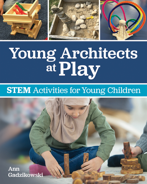 Young Architects at Play -  Ann Gadzikowski