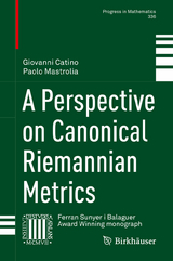 A Perspective on Canonical Riemannian Metrics - Giovanni Catino, Paolo Mastrolia