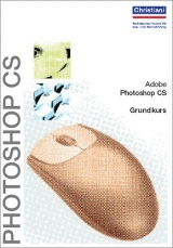 Adobe Photoshop CS - Grundkurs