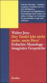 Der Teufel lebt nicht mehr, mein Herr! - Walter Jens