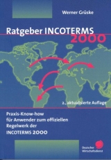 Ratgeber INCOTERMS 2000 - Werner Grüske