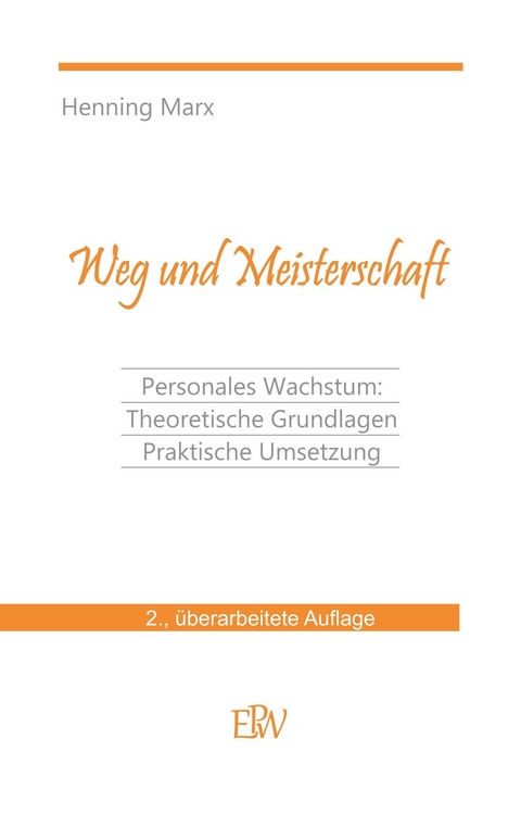 Weg und Meisterschaft -  Henning Marx