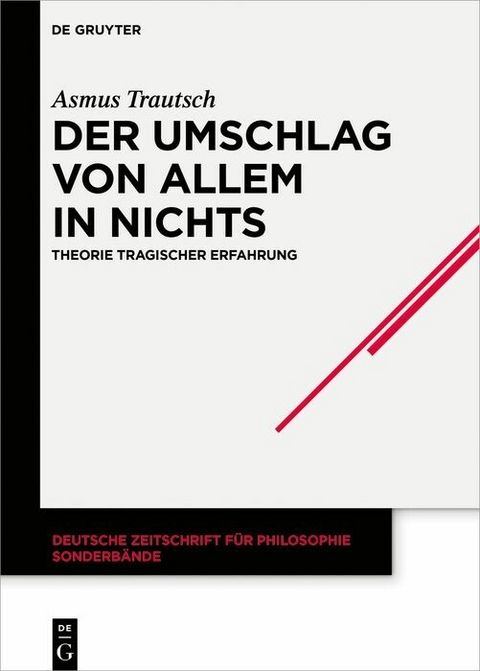 Der Umschlag von allem in nichts - Asmus Trautsch