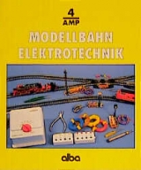 AMP 4 - Modellbahn-Elektrotechnik - Axel VomHeede, Friedrich Löser