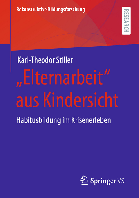 „Elternarbeit“ aus Kindersicht - Karl-Theodor Stiller