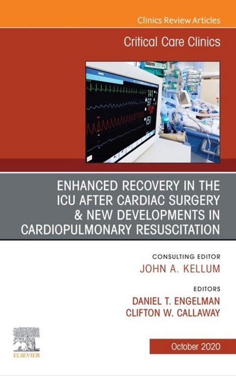 Enhanced Recovery in the ICU After Cardiac Surgery An Issue of Critical Care Clinics, E-Book - 