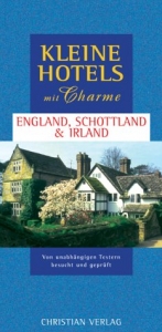 Kleine Hotels mit Charme England, Schottland & Irland - Grosvernor, Tamara; Kemp, Patti