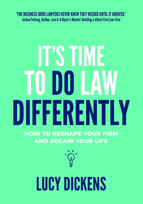 It's Time To Do Law Differently -  Lucy Dickens