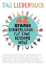 42 starke Kinderlieder für eine bessere Welt - Netzwerk Kindermusik