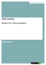 Räume der Obdachlosigkeit - Rieke Leemhuis