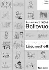 Bienvenue à l´Hôtel Bellevue - Lösungsheft - Heidi Petzold, Ricarda Ogal