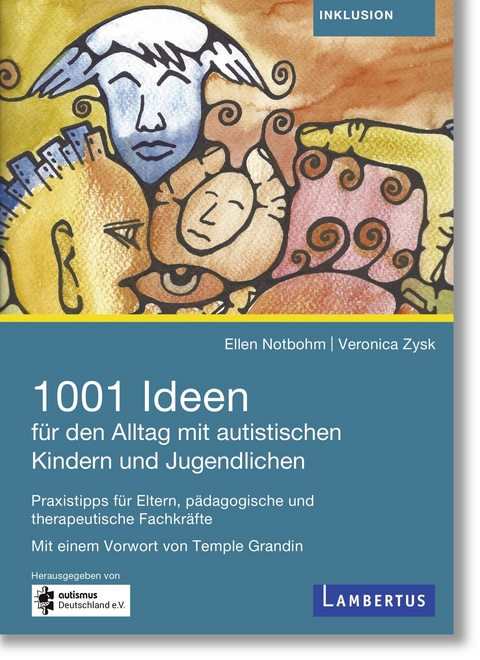 1001 Ideen für den Alltag mit autistischen Kindern und Jugendlichen -  Ellen Notbohm,  Veronica Zysk