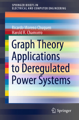 Graph Theory Applications to Deregulated Power Systems - Ricardo Moreno Chuquen, Harold R. Chamorro