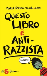 Questo libro è antirazzista -  Gud, Maria Teresa Milano