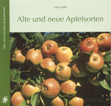 Alte und neue Apfelsorten - Franz Mühl