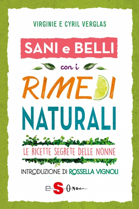 Sani e belli con i rimedi naturali - VIRGINE E CYRYL VERGLAS