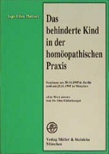 Das behinderte Kind in der homöopathischen Praxis - Inge E Plattner