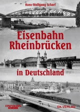 Eisenbahn-Rheinbrücken in Deutschland - Hans W Scharf