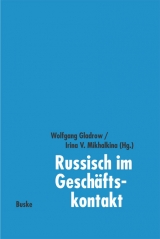 Russisch im Geschäftskontakt / Russisch im Geschäftskontakt - Irina V Mikhalkina, Serafima A Khavronina, Lyubov P Klobukova, Bettina Herrmann, Heike Wapenhans