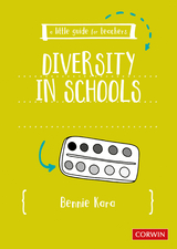 A Little Guide for Teachers: Diversity in Schools - Bennie Kara, SAGE Publications Ltd