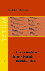 Kleines Wörterbuch Tetum–Deutsch / Deutsch–Tetum - Alexander Loch, Maria Tschanz