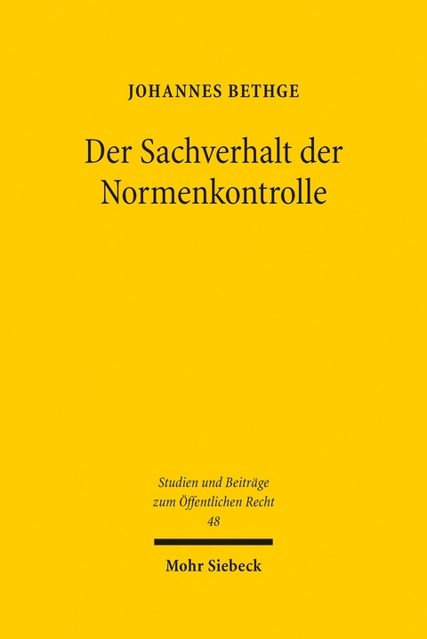 Der Sachverhalt der Normenkontrolle -  Johannes Bethge