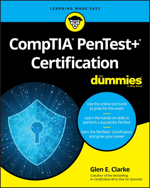 CompTIA PenTest+ Certification For Dummies - Glen E. Clarke