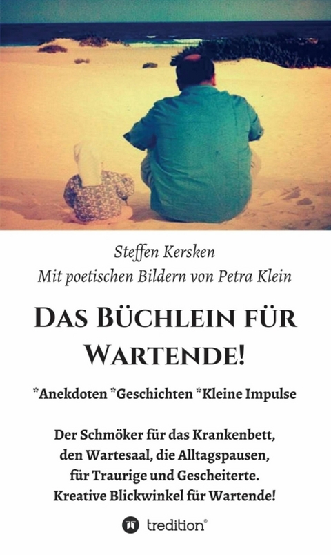 Das Büchlein für Wartende! - Steffen Kersken, Petra Klein